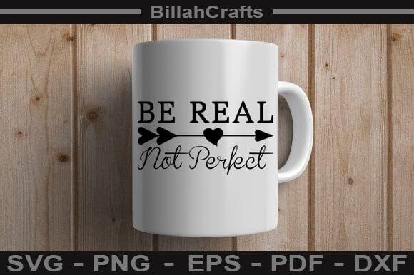 Be Real not Perfect SVG File - So Fontsy