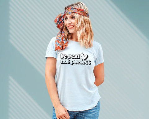 Be real not perfect svg, Kindness svg, Positive quote svg, Inspirational svg, Self love svg, Women's shirt svg SVG MAKStudion 