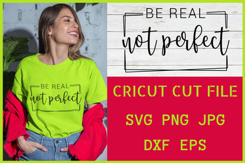 Be Real Not Perfect SVG SVG NextArtWorks 
