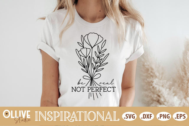 Be Real Not Perfect Wildflowers SVG SVG Ollive Studio 