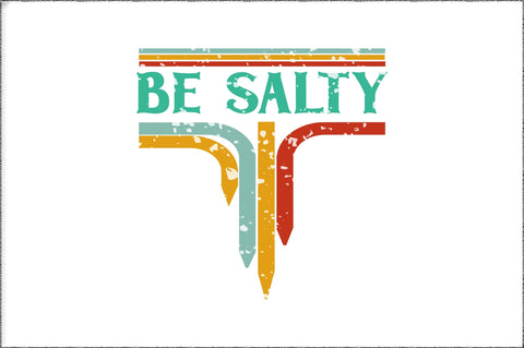 Be Salty Christian Sublimation Sublimation Jagonath Roy 
