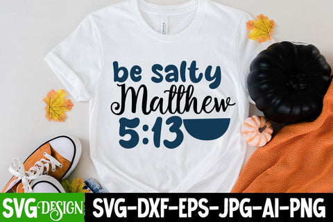 Be Salty Matthew 5:13 SVG Cut File,Be Salty Matthew 5:13 SVG Quotes, Summer SVG Cut File SVG BlackCatsMedia 