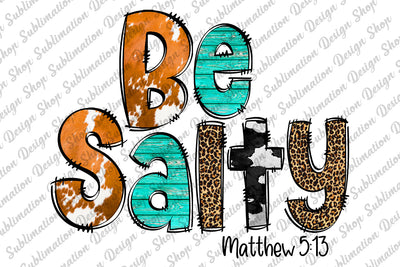 Be Salty Matthew Sublimation Designs, Christian Sublimation Design, Be Salty Png, Digital Download, Western Sublimation Design, Sublimation Designs Download, Jesus Sublimation, Faith Sublimation Sublimation SublimationDesignShop 