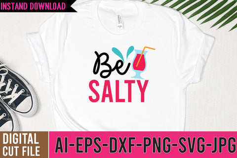 Be Salty SVG Cut File | Be Salty SVG Design Quotes SVG BlackCatsMedia 