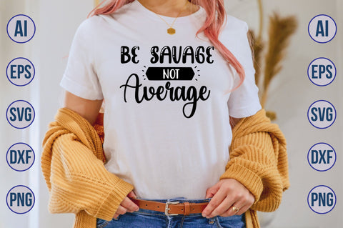 be savage not average svg SVG nirmal108roy 