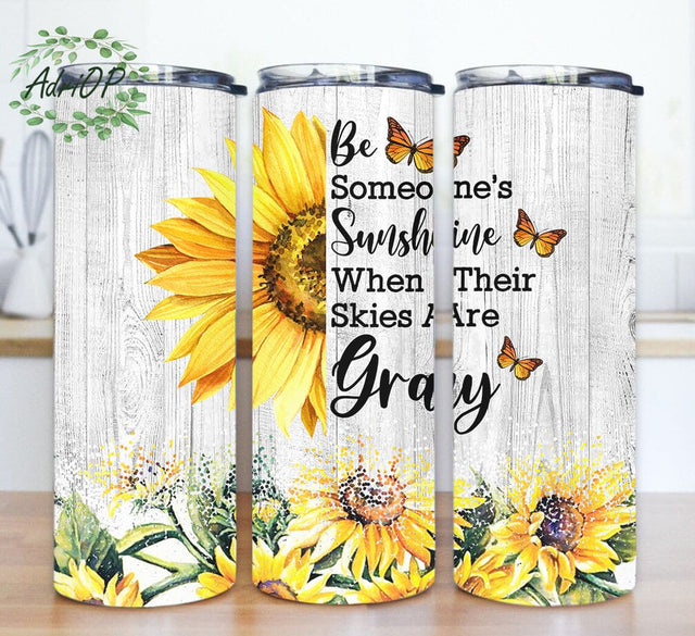 Be Someone's Sunshine Tumbler Design, Sunflower 20oz Skinny Tumbler, Sunshine Tumbler Png, Inspirational Quote Sublimation Design, Instant Download Sublimation AdriOP 