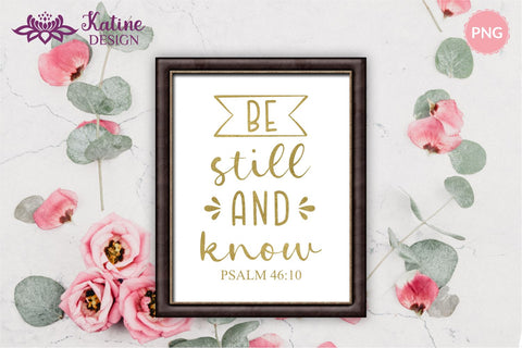 Be still and know, Bible verse svg, christian svg, christian quote, scripture svg, faith svg, blessed svg, religious svg. Png, Jpg, Dxf, Eps Svg, Cut File for Cricut and Silhouette. SVG KatineDesign 