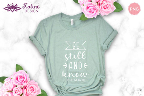 Be still and know, Bible verse svg, christian svg, christian quote, scripture svg, faith svg, blessed svg, religious svg. Png, Jpg, Dxf, Eps Svg, Cut File for Cricut and Silhouette. SVG KatineDesign 