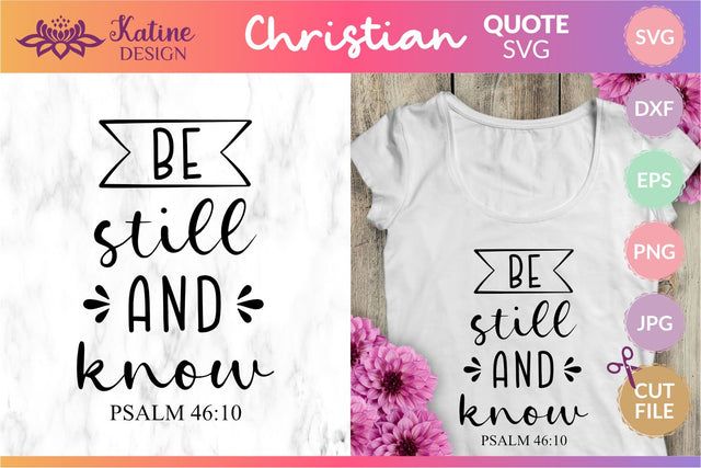 Be still and know, Bible verse svg, christian svg, christian quote, scripture svg, faith svg, blessed svg, religious svg. Png, Jpg, Dxf, Eps Svg, Cut File for Cricut and Silhouette. SVG KatineDesign 