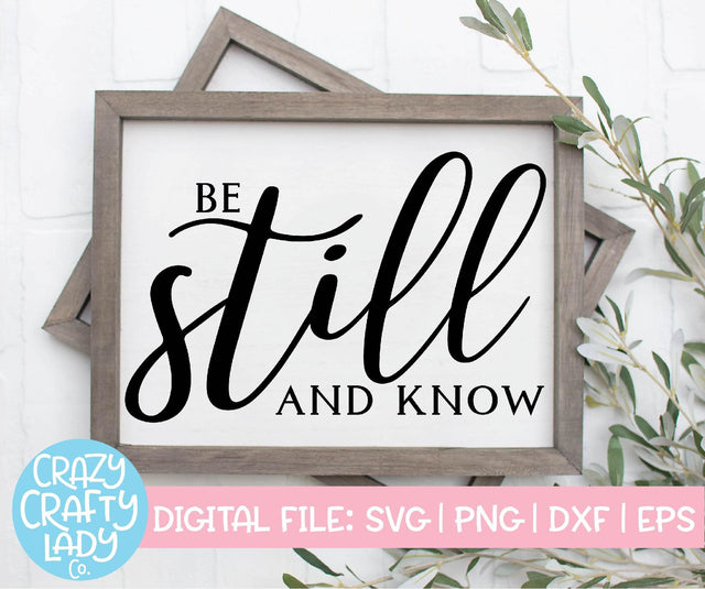 Be Still and Know | Christian SVG Cut File SVG Crazy Crafty Lady Co. 