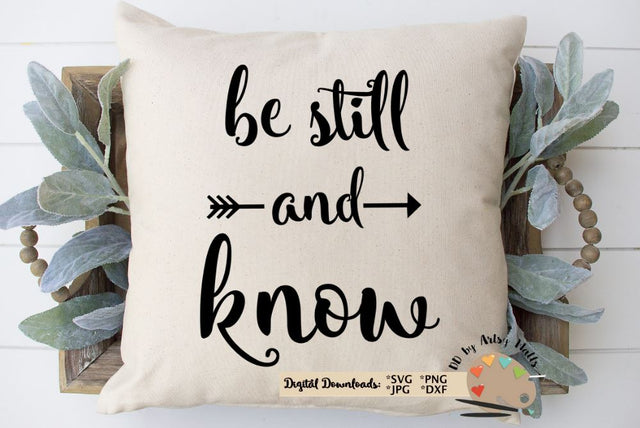 Be still and know SVG - Christian quote svg - God quote svg - Be still and know that I am God SVG The Artsy Spot 