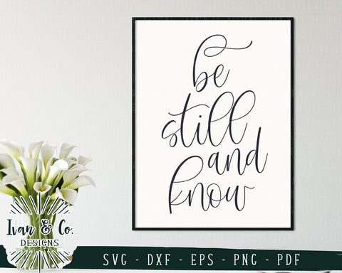 Be Still and Know SVG Files | Christian | Farmhouse Style SVG (736874118) SVG Ivan & Co. Designs 