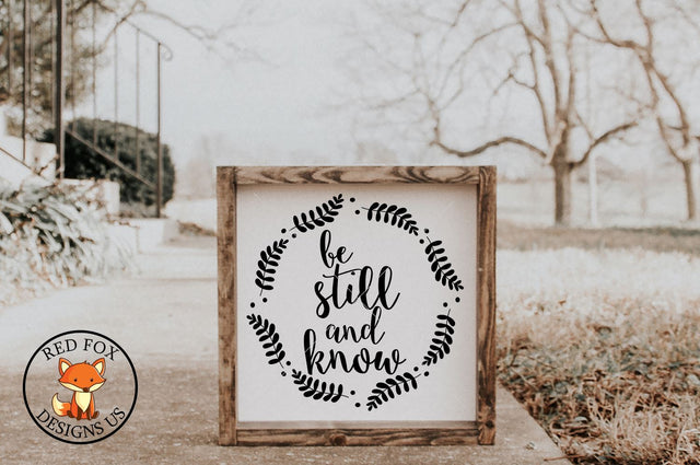 Be Still and Know Svg Png Dxf, Scripture Svg, cut file SVG RedFoxDesignsUS 