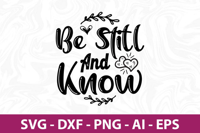 Be Still and Know SVG SVG nirmal108roy 
