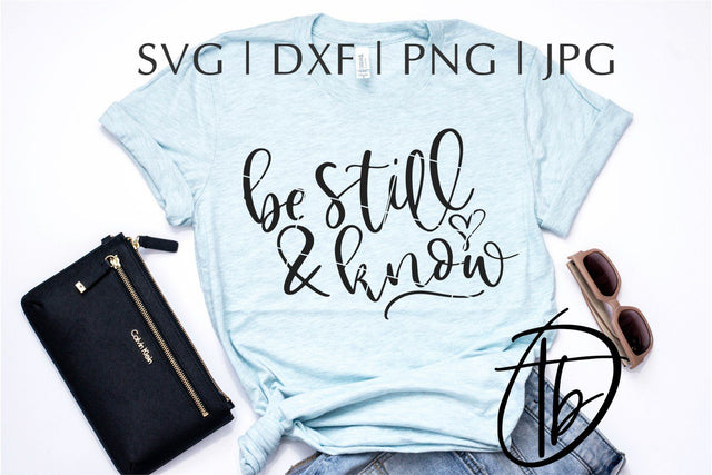 Be Still and Know SVG SVG TB Designs 