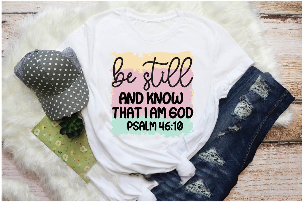 Be Still And Know That I Am God Psalm 4610 Sublimation - So Fontsy