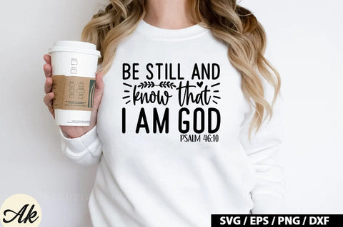 Be still and know that i am god psalm 46:10 SVG SVG akazaddesign 