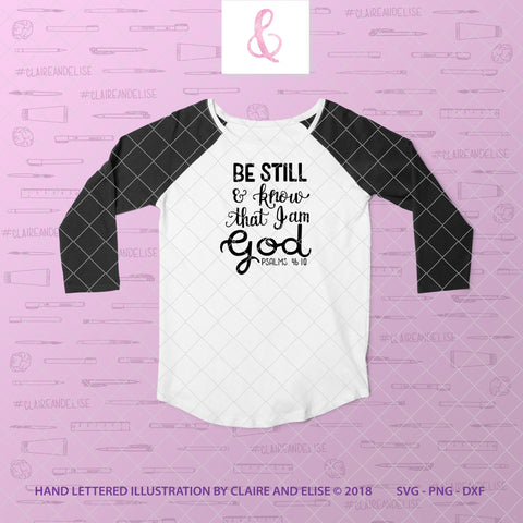 Be Still And Know That I Am God - Religious SVG Claire And Elise 