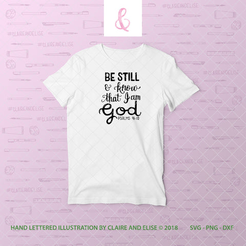 Be Still And Know That I Am God - Religious SVG Claire And Elise 