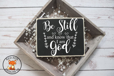 Be Still And Know That I Am God, Scripture SVG PNG DXF SVG RedFoxDesignsUS 