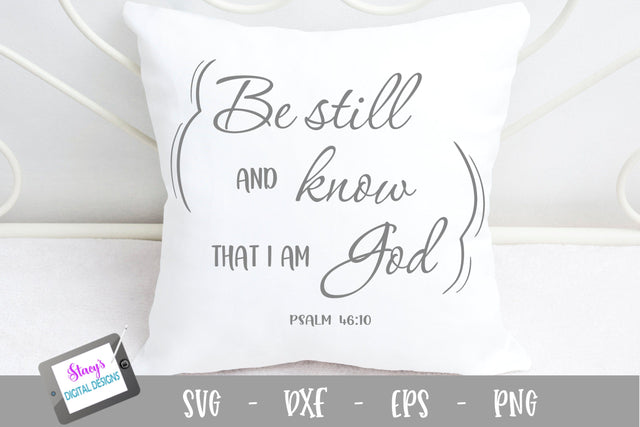 Be still and know that I am God SVG - Christian SVG SVG Stacy's Digital Designs 