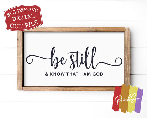 Be Still and Know That I Am God SVG Files, Christian Svg, Family Svg, Farmhouse Svg, Wood Sign, Commercial Use, Digital Cut Files, DXF PNG (1304872856) SVG PinkZou 