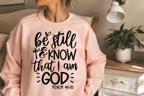 Be still and know that I am God svg, God t shirt svg, Christian t shirt SVG Isabella Machell 