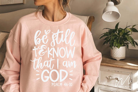 Be still and know that I am God svg, God t shirt svg, Christian t shirt SVG Isabella Machell 