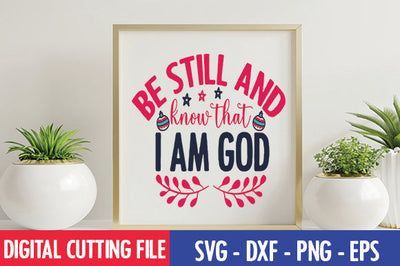 Be still and know that I am God SVG SVG thesvgfactory 