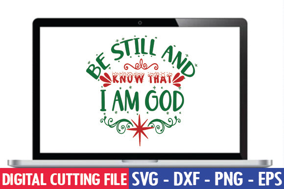 Be still and know that I am God SVG SVG thesvgfactory 