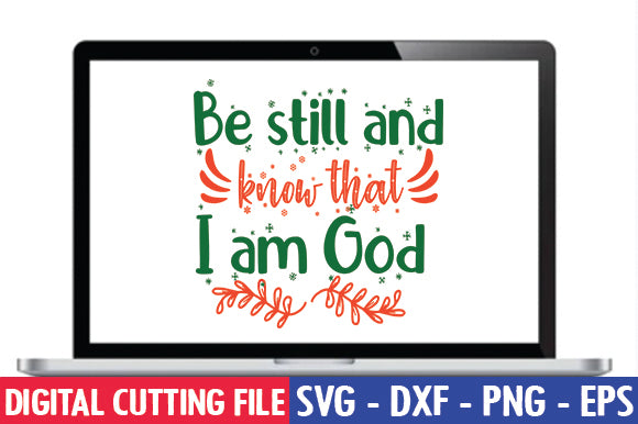 Be still and know that I am God SVG SVG thesvgfactory 