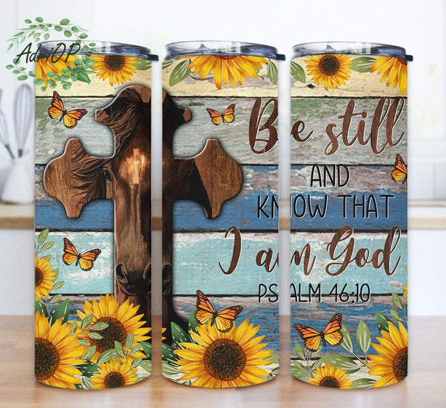 Be Still And Know That I Am God Tumbler Png, God 20oz Skinny Tumbler, Sunflower Tumbler Wrap, Faith Horse Tumbler Sublimation, Christians Gift, Instant Download Sublimation AdriOP 