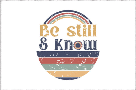 Be Still & Know Christian Sublimation Sublimation Jagonath Roy 