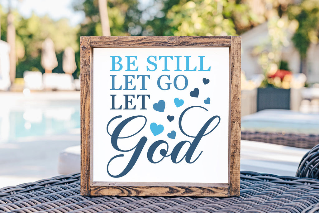 Be Still Let Go Let God | Christian Quote SVG Cut File - So Fontsy
