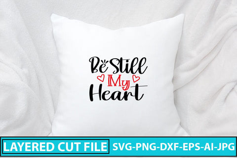 Be Still My Heart SVG Cut File SVG Syaman 