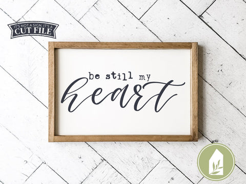 Be Still My Heart SVG | Valentine's Day SVG | Farmhouse SVG Files SVG LilleJuniper 