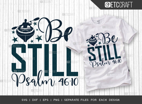 Be Still Psalm 46:10 SVG Bundle, Kayak Svg, Kayak Life Svg, Canoe Svg, Kayak Saying Svg, Lake Quotes, ETC T00299 SVG ETC Craft 