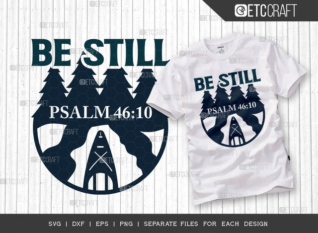 Be Still Psalm 46:10 SVG Cut File, Kayak Svg, Kayak Life Svg, Canoe Svg, Kayak Saying Svg, Lake Quotes, ETC T00299 SVG ETC Craft 