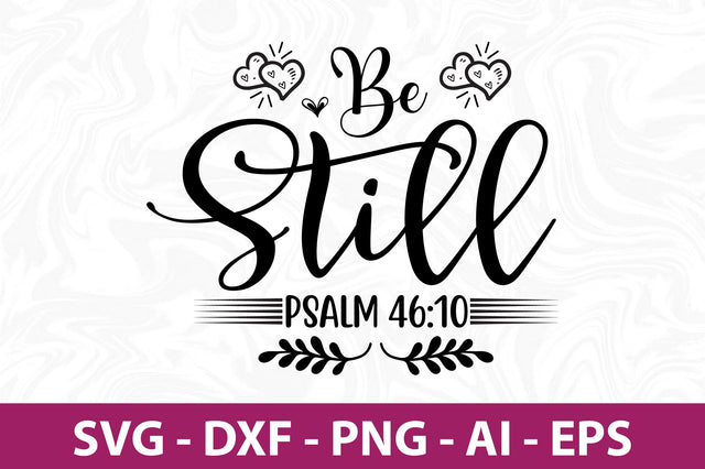 Be Still Psalm 46,10 SVG SVG nirmal108roy 