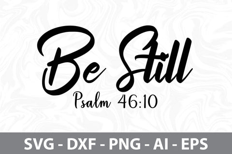 Be Still Psalm 46,10 svg SVG orpitasn 