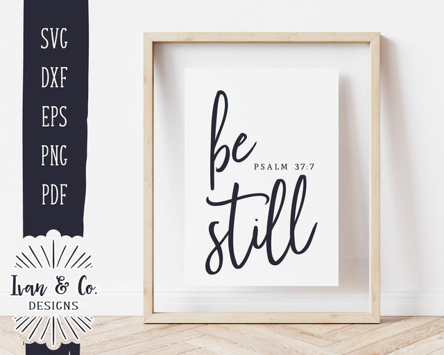 Be Still SVG Files | Christian Sign Svg | Bible Quote | Farmhouse Sign Svg | Commercial Use | Digital Cut Files (1168840511) SVG Ivan & Co. Designs 