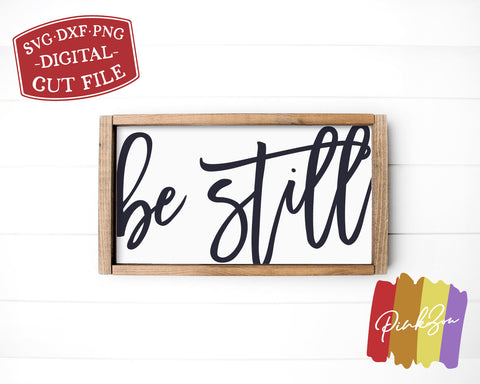 Be Still SVG Files | Christian Svg | Bible Quote Svg | Farmhouse Svg | Oversized Svg | Commercial Use | Digital Cut Files (1158287718) SVG PinkZou 