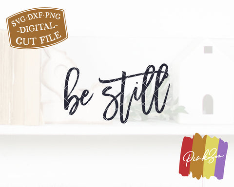 Be Still SVG Files | Christian Svg | Bible Quote Svg | Farmhouse Svg | Oversized Svg | Commercial Use | Digital Cut Files (1158287718) SVG PinkZou 