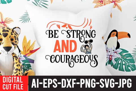 Be Strong And Courageous SVG Design , Strong Woman SVG SVG BlackCatsMedia 