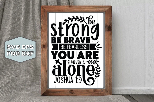 Be Strong Be Brave Be Fearless You Are Never Alone Joshua SVG Ariyan 