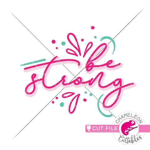 Be strong quote svg dxf png SVG Chameleon Cuttables 