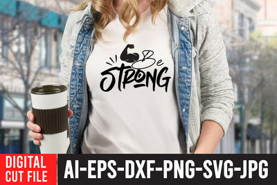 Be Strong SVG Cut File SVG BlackCatsMedia 