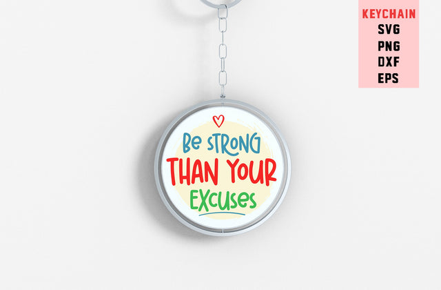 Be Strong Than Your Excuses, Round Key ring SVG SVG MD mominul islam 