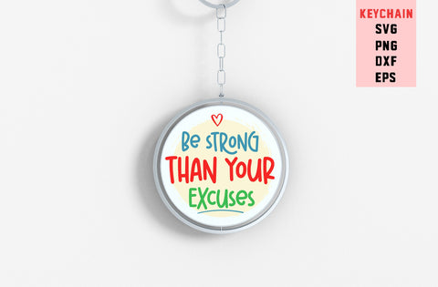Be Strong Than Your Excuses, Round Key ring SVG SVG MD mominul islam 