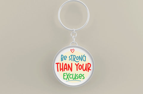 Be Strong Than Your Excuses, Round Key ring SVG SVG MD mominul islam 